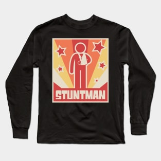 Stuntman Fractured Broken Arm Get Well Gift Long Sleeve T-Shirt